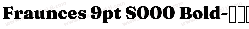 Fraunces 9pt S000 Bold字体转换